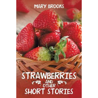 Strawberries and Other Short Stories