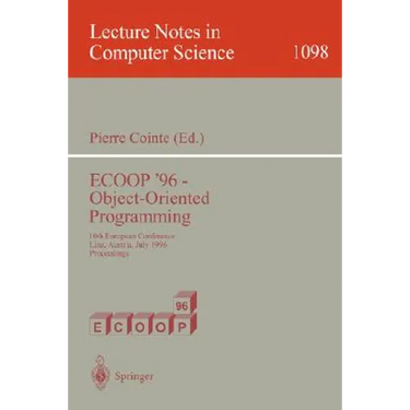 Ecoop '96 - Object-Oriented Programming: 10th European Conference, Linz, Austria, July 8-12, 1996. Proceedings
