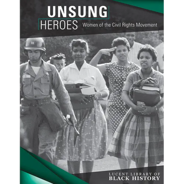 Unsung Heroes: Women of the Civil Rights Movement