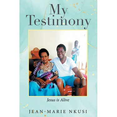 My Testimony: Jesus is Alive