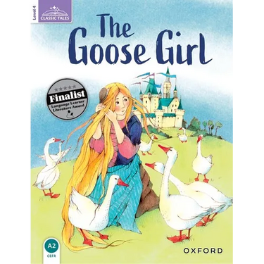 Classic Tales Second Edition: Level 4: The Goose Girl