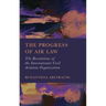 The Progress of Air Law: The Resolutions of the International Civil Aviation Organization
