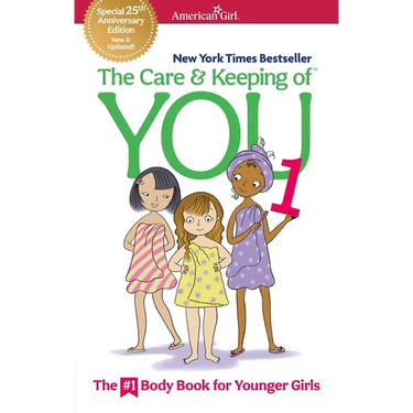 The Care and Keeping of You 1: The Body Book for Younger Girls