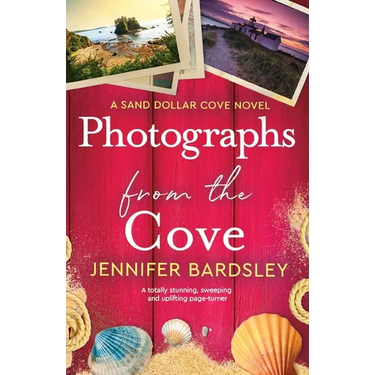 Photographs from the Cove: A totally stunning, sweeping and uplifting page-turner