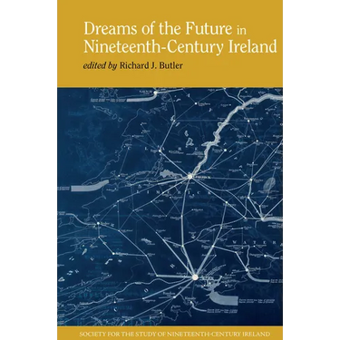 Dreams of the Future in Nineteenth-Century Ireland