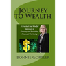 Journey to Wealth: A Practical and Mindful Approach to Growing and Sustaining Financial Well-Being