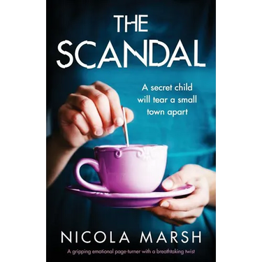 The Scandal: A gripping emotional page turner with a breathtaking twist