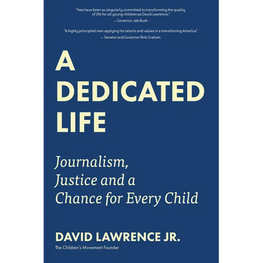 A Dedicated Life: Journalism, Justice and a Chance for Every Child