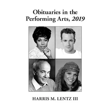 Obituaries in the Performing Arts, 2019