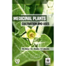 Medicinal Plants: Cultivation and Uses