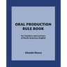 Oral Production Rule Book: For Teachers and Learners of North American English