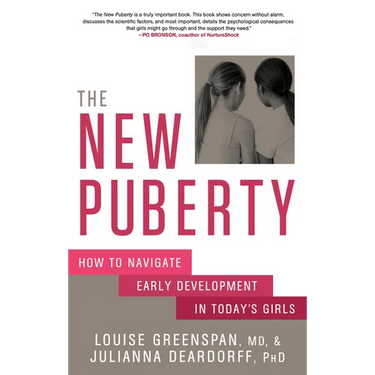 The New Puberty: How to Navigate Early Development in Today's Girls