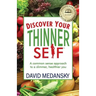 Discover Your Thinner Self: A Common-Sense Approach for a Slimmer, Healthier You