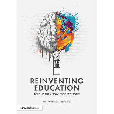 Reinventing Education: Beyond the Knowledge Economy