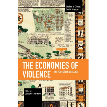 The Economies of Violence: The Forgotten Variable