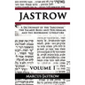 A Dictionary of the Targumim, the Talmud Babli and Yerushalmi, and the Midrashic Literature, Volume I