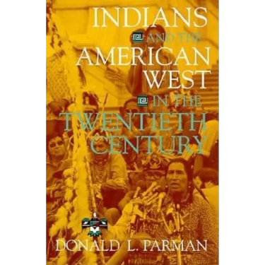 Indians and the American West in the Twentieth Century