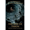 The Rise of Thion: A Mythic Literary Fantasy Epic