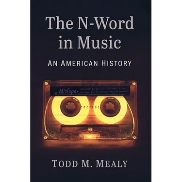 The N-Word in Music: An American History