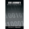 Jesse Livermore's Methods of Trading in Stocks