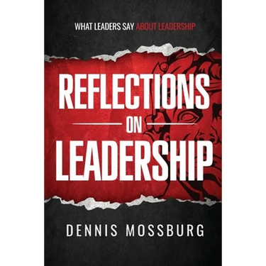 Reflections on Leadership: What Leaders Say About Leadership