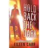Hold Back the Dark