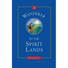 A Wanderer in the Spirit Lands
