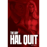 The Day Hal Quit