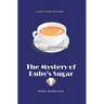 The Mystery of Ruby's Sugar (Large Print)