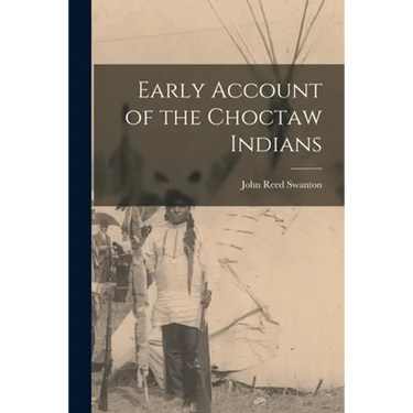 Early Account of the Choctaw Indians