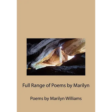 Full Range of Poems by Marilyn: Poems by Marilyn Williams
