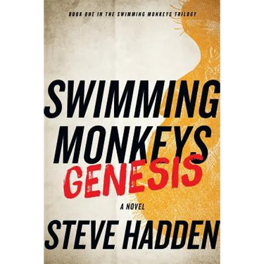 Swimming Monkeys: Genesis (Book 1 in the Swimming Monkeys Trilogy)