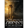 The Rise and Fall of Zionism in the 21st Century