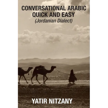Conversational Arabic Quick and Easy: Jordanian Dialect, Jordanian Arabic, Levantine arabic colloquial