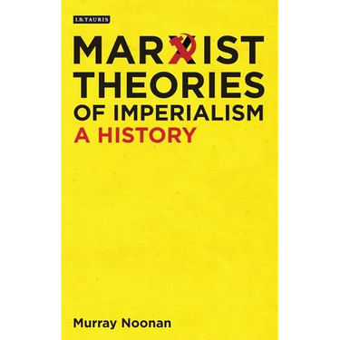 Marxist Theories of Imperialism: A History