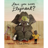 Have You Seen Elephant?