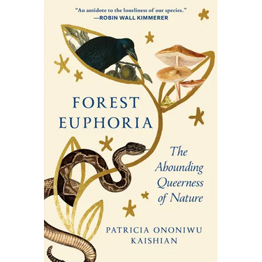 Forest Euphoria: The Abounding Queerness of Nature