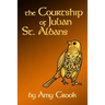 The Courtship of Julian St. Albans