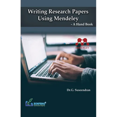 Writing Research Papers Using Mendeley-A Hand Book