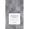 Crime and the Imaginary of Disaster: Post-Apocalyptic Fictions and the Crisis of Social Order