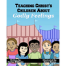 Teaching Christ's Children About Godly Feelings