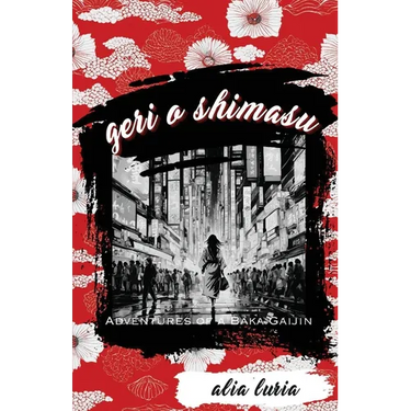 Geri o Shimasu: Adventures of a Baka Gaijin