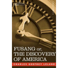 Fusang Or, the Discovery of America: By Chinese Buddhist Priests in the Fifth Century