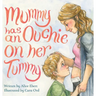 Mummy has an Ouchie on her Tummy