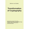 Transformation of Cryptography: Fundamental concepts of Encryption, Milestones, Mega-Trends and sustainable Change in regard to Secret Communications