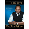 The Wealth Cure: Putting Money in Its Place