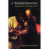 A Wounded Innocence: Sketches for a Theology of Art