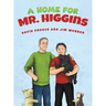 A Home for Mr. Higgins