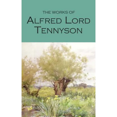 The Works of Alfred, Lord Tennyson: With an Introduction and Bibliography