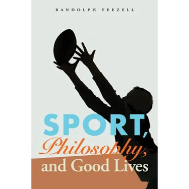 Sport, Philosophy, and Good Lives